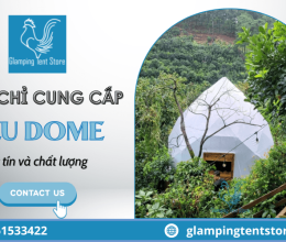 Địa chỉ cung cấp lều Dome uy tín và chất lượng