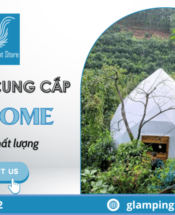 Địa chỉ cung cấp lều Dome uy tín và chất lượng